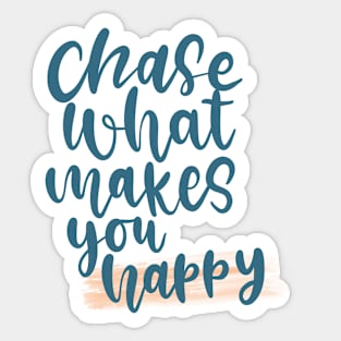 Chase What Makes You Happy Lettering Design Sticker